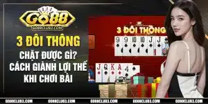 3 đôi thông chặt được gì