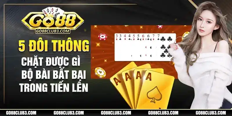 5 đôi thông chặt được gì