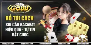 cách soi cầu baccarat chuẩn nhất từ cao thủ